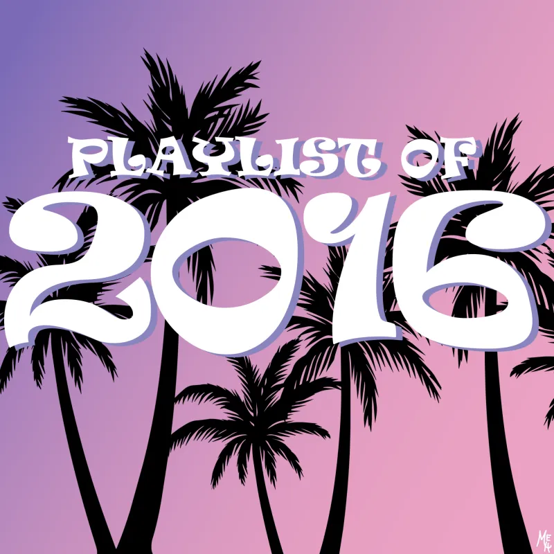 Playlist of the week: Throwback to 2016