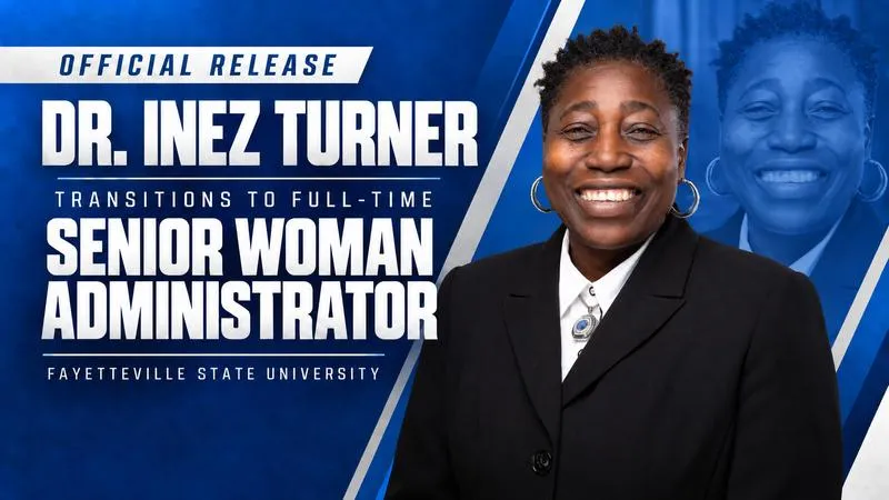 Dr. Inez Turner Transitions to Full-Time Senior Woman Administrator Role at Fayetteville State University