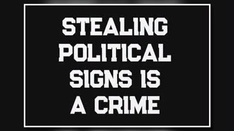 Sheriff's offices warn against stealing or damaging campaign signs
