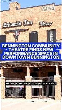Bennington Community Theatre finds new performance space in downtown Bennington (Video)
