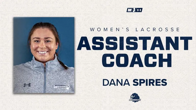 Monmouth Women's Lacrosse Announces Addition of Assistant Coach Dana Spires