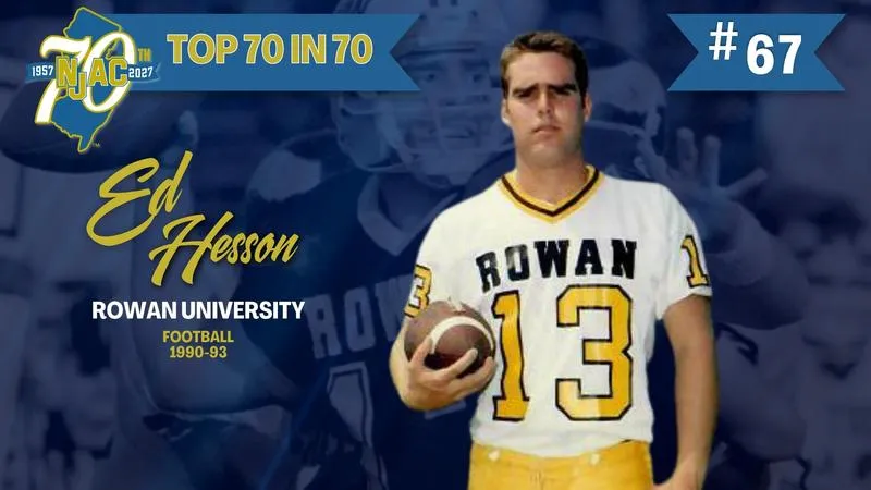 NJAC Top 70 in 70: #67 - Rowan Football's Ed Hesson