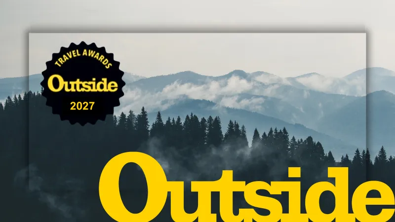 Submit Nominations for Outside's 2027 Travel Awards