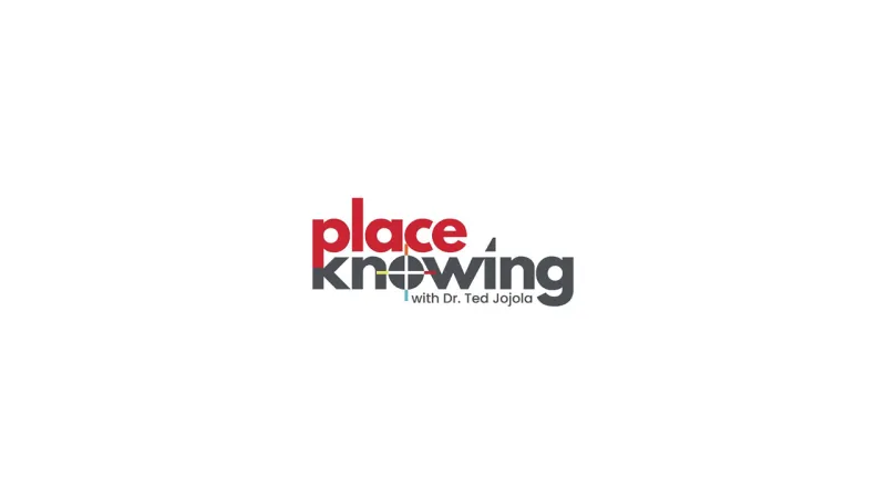 PlaceKnowing with Dr. Ted Jojola Returns for Season 3