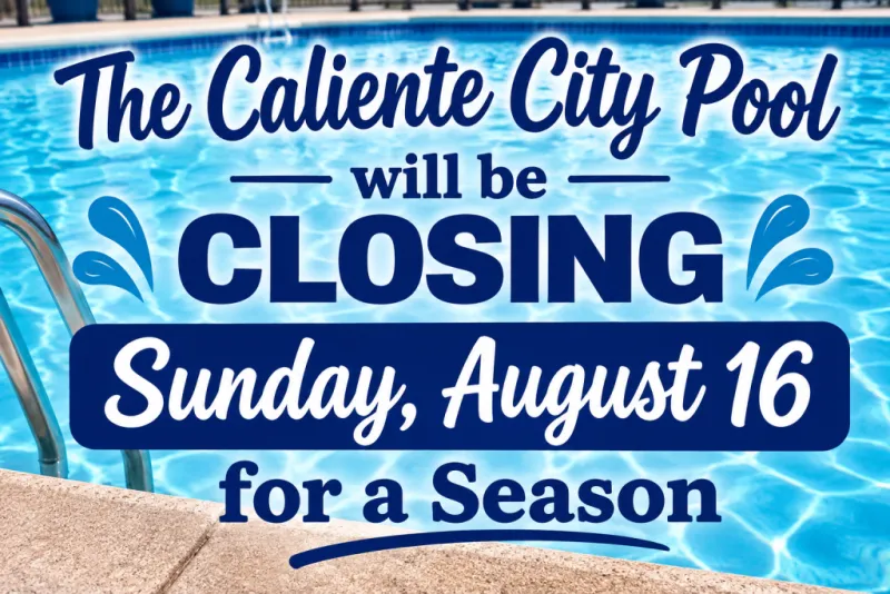 City of Caliente Pool Closing for Season 08.16.2026