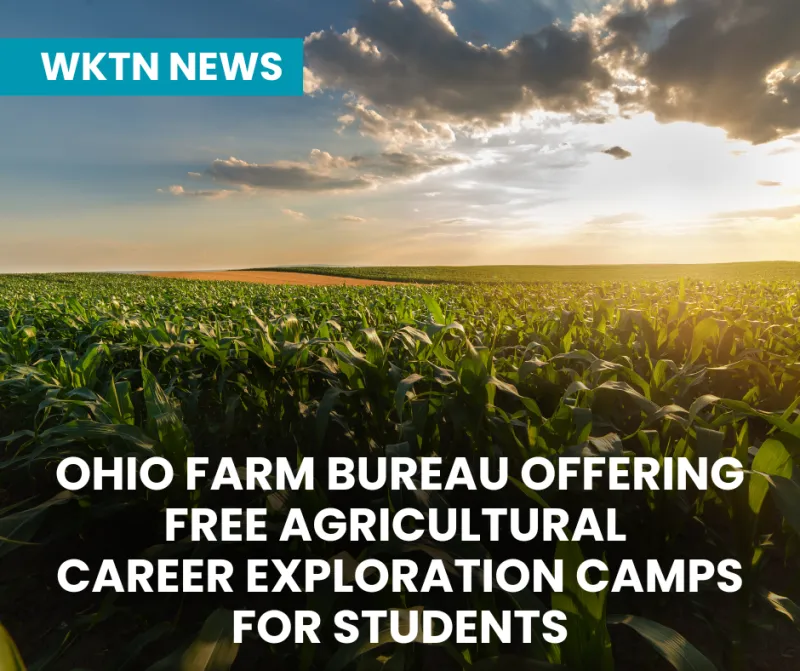 Ohio Farm Bureau Offering Free Agricultural Career Exploration Camps for Students