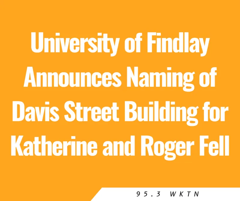 University of Findlay Announces Naming of Davis Street Building for Katherine and Roger Fell
