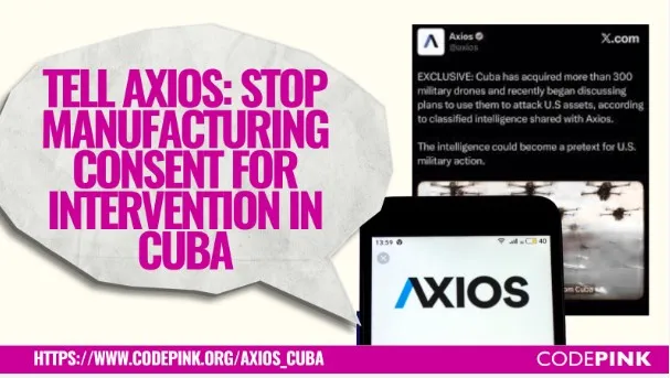 Tell Axios: Stop manufacturing consent for intervention in Cuba