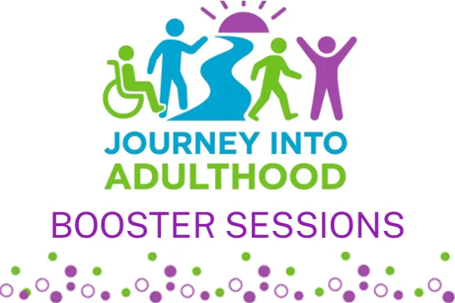 Journey Into Adulthood Booster Session: Moving to Adult Health Care and Dental Care July 1