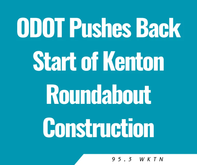 ODOT Pushes Back Start of Kenton Roundabout Construction
