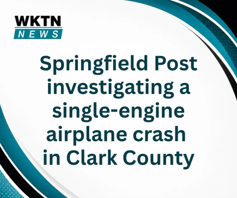 Springfield Post investigating a non-injury single-engine airplane crash in Clark County