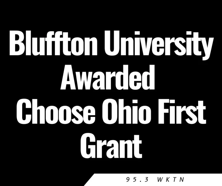 Bluffton University Awarded Choose Ohio First Grant