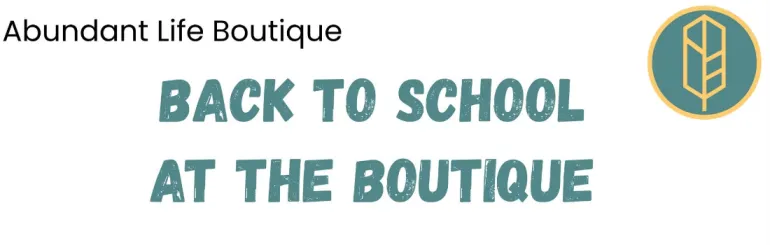 Abundant Life Boutique Holding a Back to School at the Boutique Event