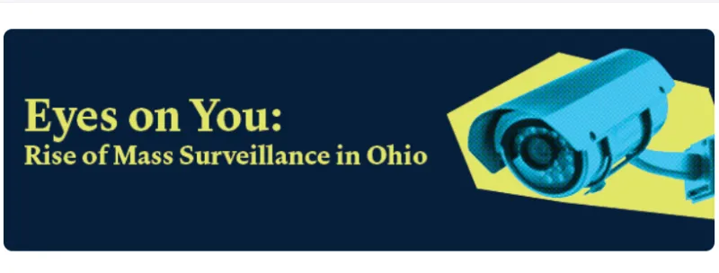 Eyes on You: The Rise of Mass Surveillance in Ohio
