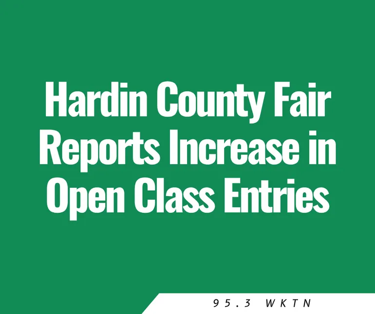 Hardin County Fair Reports Increase in Open Class Entries