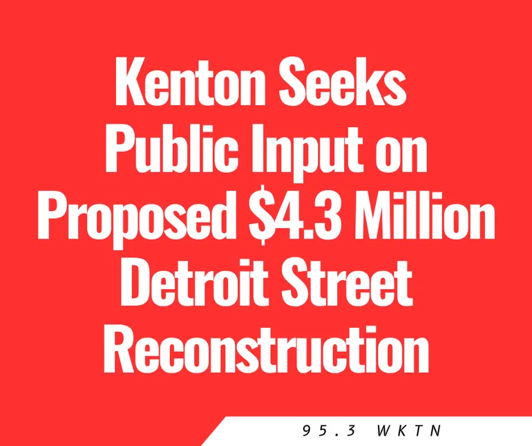 Kenton Seeks Public Input on Proposed $4.3 Million Detroit Street Reconstruction