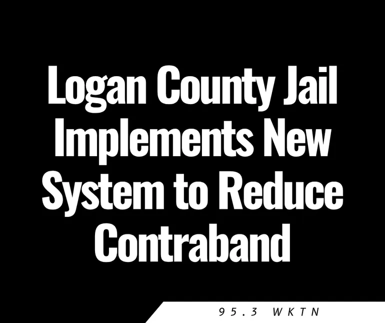 Logan County Jail Implements New System to Reduce Contraband