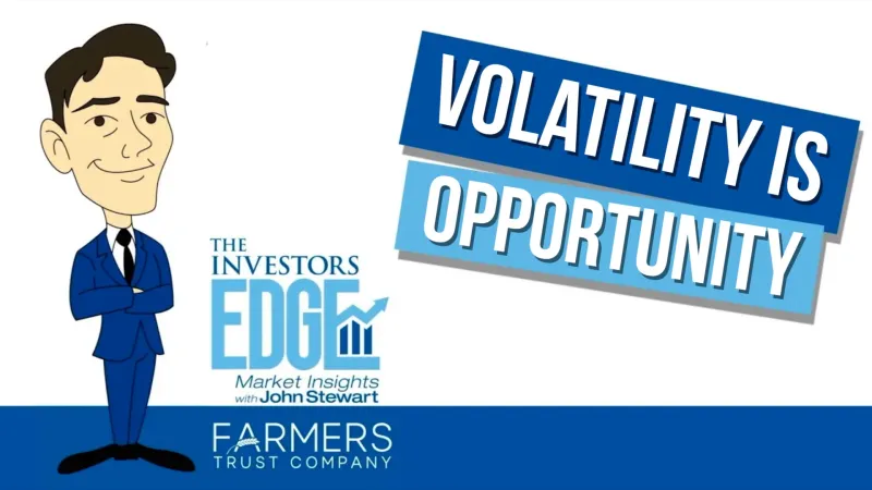 Volatility is Opportunity | The Investors Edge