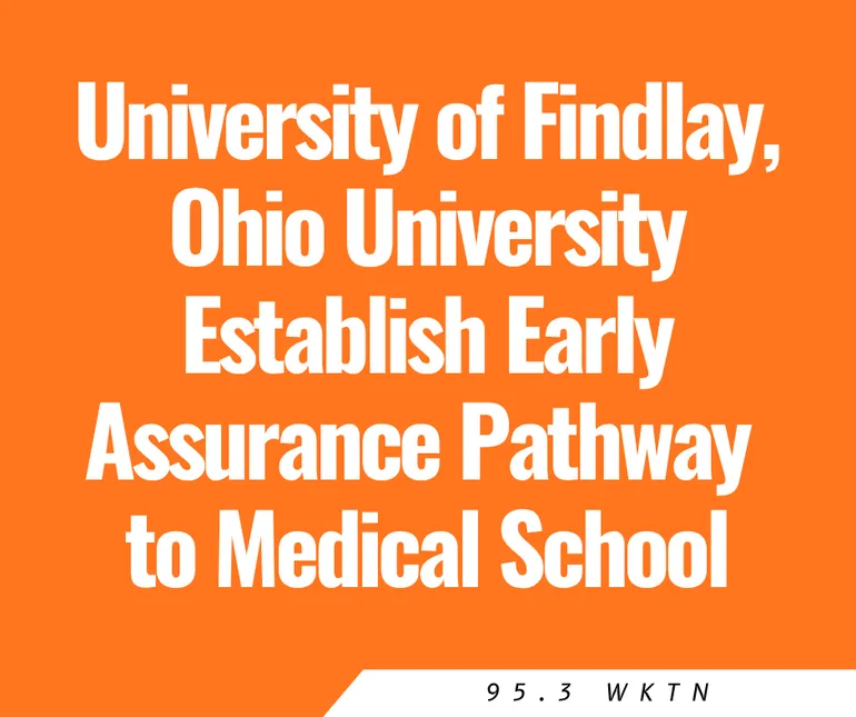 University of Findlay, Ohio University Establish Early Assurance Pathway to Medical School