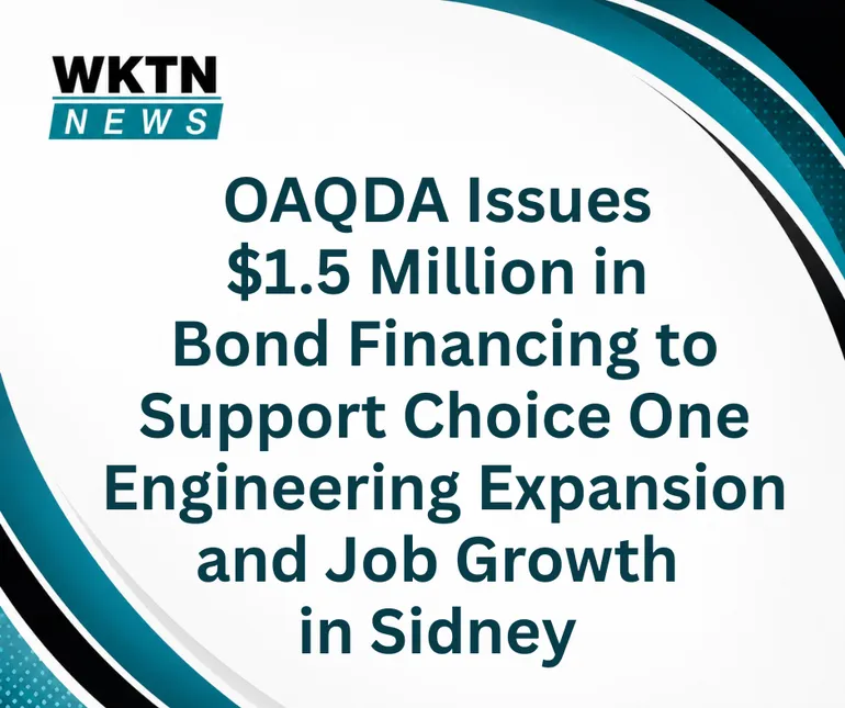 OAQDA Issues $1.5 Million in Bond Financing to Support Choice One Engineering Expansion and Job Growth in Sidney