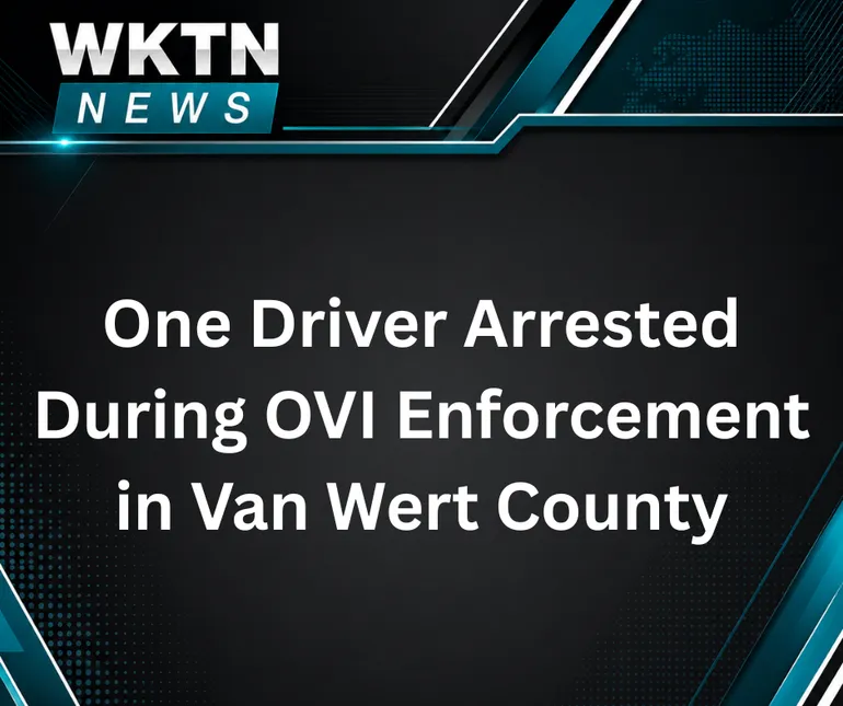 One Driver Arrested During OVI Enforcement in Van Wert County