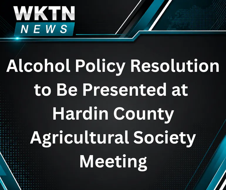 Alcohol Policy Resolution to Be Presented at Hardin County Agricultural Society Meeting