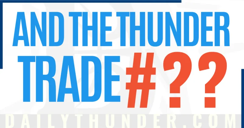 Thunder Draft Guide: The Case for Trading Out... or Up