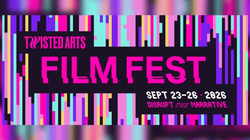 Twisted Arts announces sixth annual Twisted Arts Film Festival