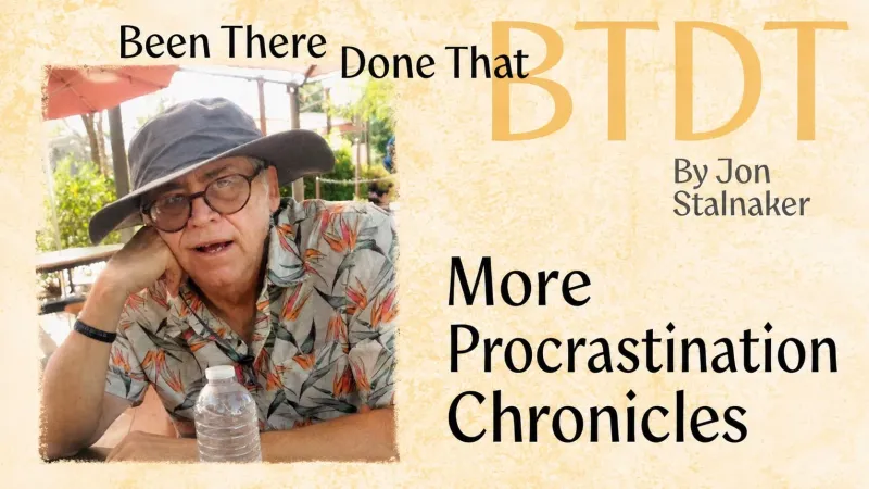 Been There, Done That: More Procrastination Chronicles