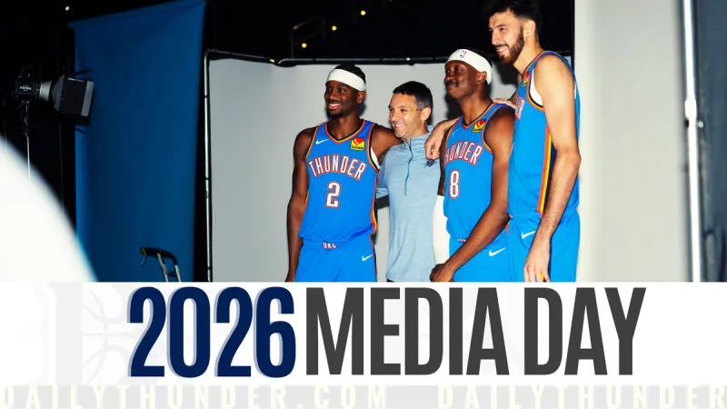 Media Day, 2026: "We are still the Oklahoma City Thunder."