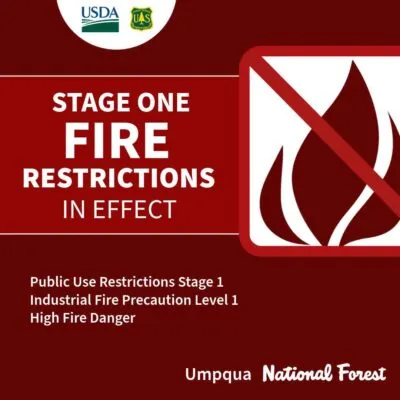 STAGE ONE FIRE RESTRICTIONS IN UMPQUA NATIONAL FOREST