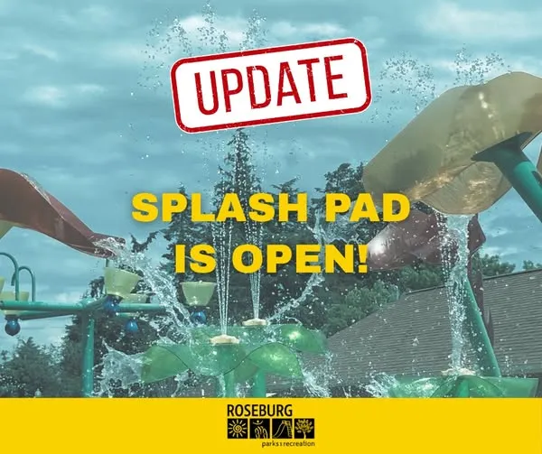 CITY OF ROSEBURG SPLASH PAD HAS REOPENED