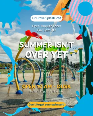 ROSEBURG SPLASH PAD OPEN DAILY THROUGH LABOR DAY