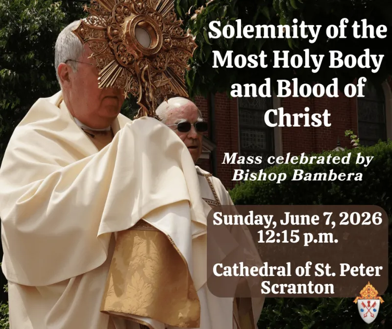 Bishop Bambera to celebrate Mass for the Solemnity of the Most Holy Body and Blood of Christ at Cathedral June 7