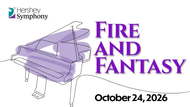 Win a pair of tickets to see Fire and Fantasy performed by the Hershey Symphony Orchestra