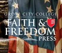 Grove City College launches Faith & Freedom Press