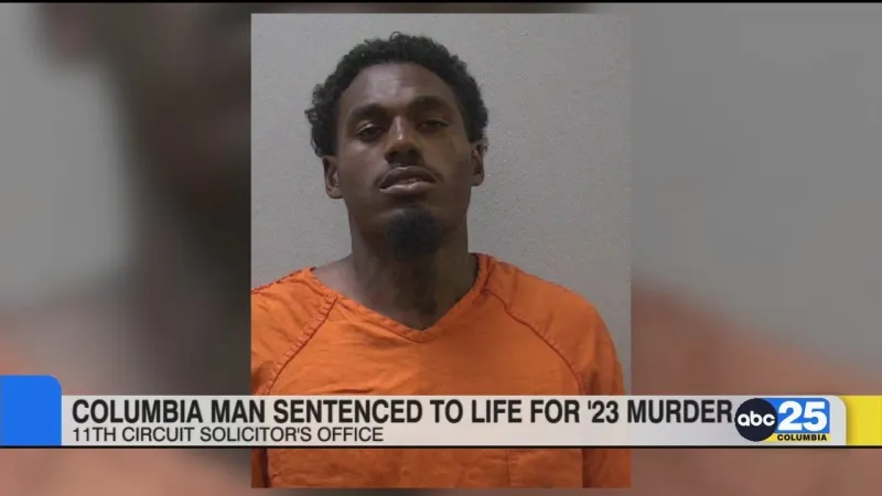 Columbia man sentenced to life for 2023 murder