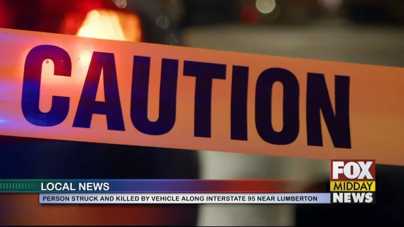 Victim Fatally Struck By Vehicle Along I-95 Near Lumberton