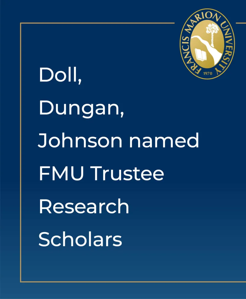 Doll, Dungan, Johnson named FMU Trustee Research Scholars