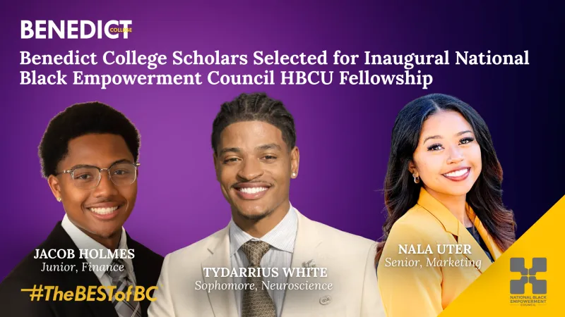 Benedict College Scholars Selected for Inaugural National Black Empowerment Council HBCU Fellowship