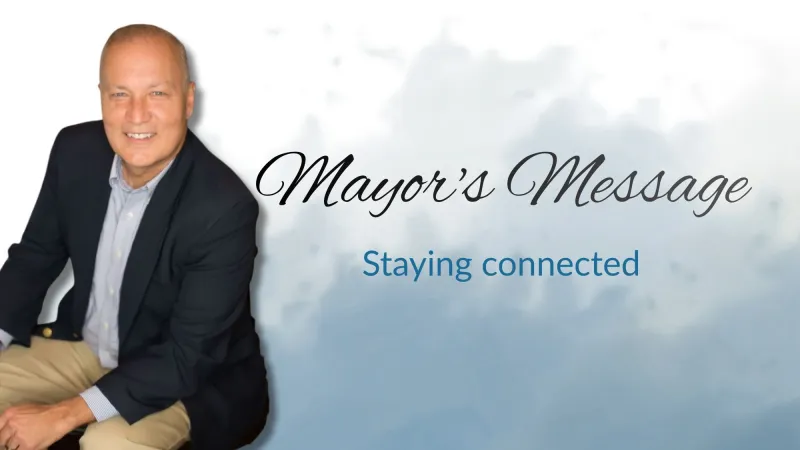 Mayor's Message: Staying Connected