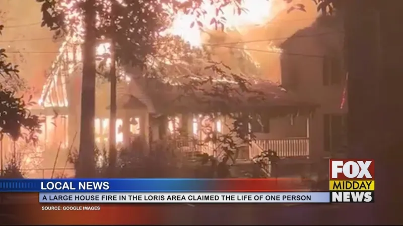 Loris House Fire Claims The Life Of One Person