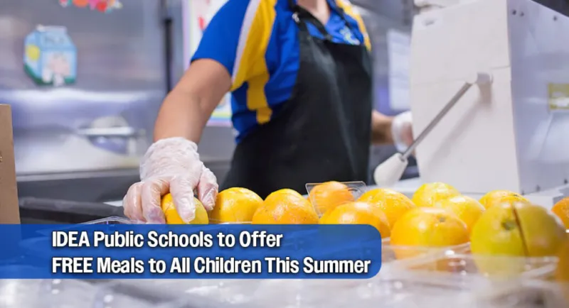 IDEA Public Schools to Offer FREE Meals to All Children This Summer