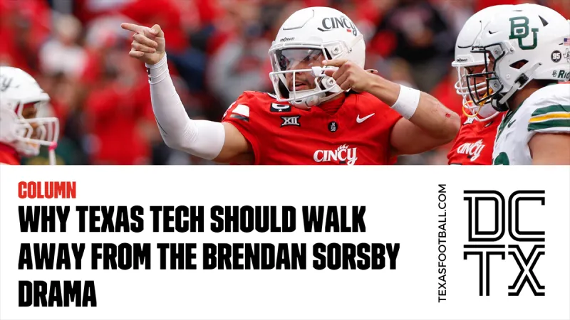 Column: Why Texas Tech Should Walk Away From the Brendan Sorsby Drama