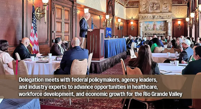 RGV Leaders Advocate for the Region's Future During Washington, D.C. Mission