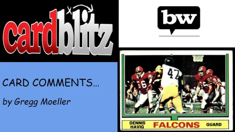 Card Comments... Dennis Havig