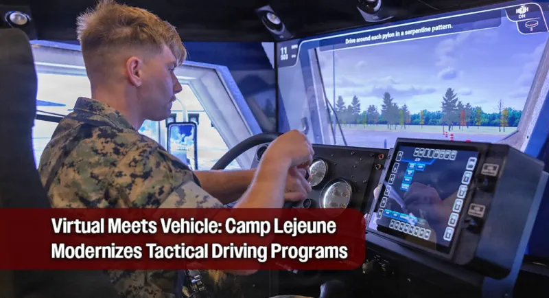 Camp Lejeune Deploys High-Tech Simulations to Revolutionize Tactical Driving