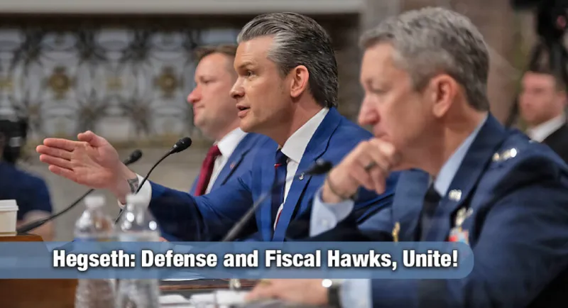 Hegseth: Defense and Fiscal Hawks, Unite!