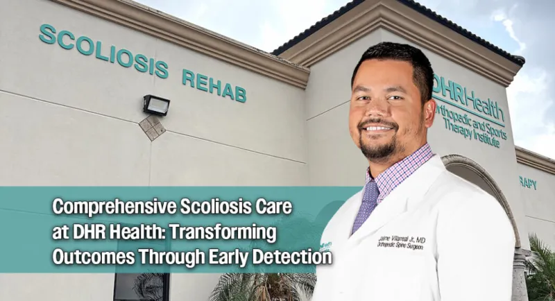 DHR Health Offers Advanced, Comprehensive Care for Scoliosis Patients--Early Detection is Key!