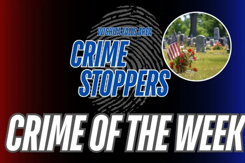 Crime Stoppers Seeks Tips in Wichita Falls Cemetery Theft